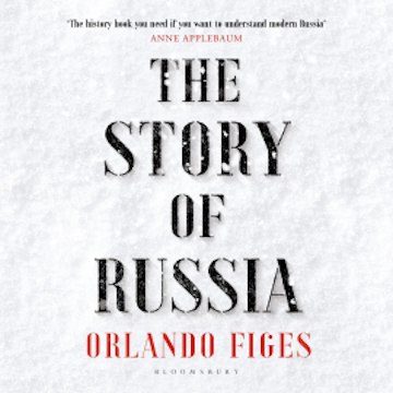 The Story of Russia audiobook, Orlando Figes