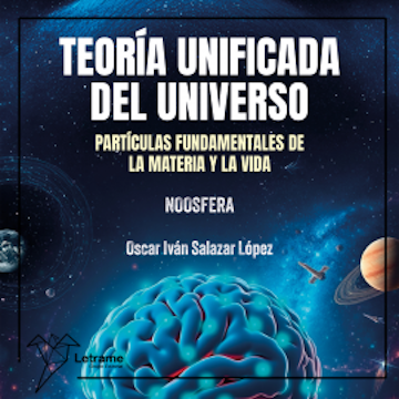 Teoría unificada del universo audiobook, Óscar Iván Salazar López