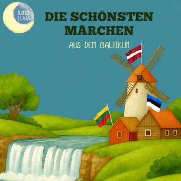 Die schönsten Märchen aus dem Baltikum audiobook, Luna Luna., Oskar Dähnhardt.