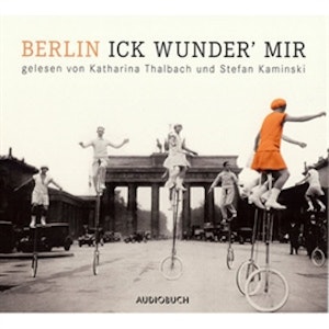 Berlin - Ick wunder' mir