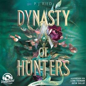 Von dir gezeichnet - Dynasty of Hunters, Band 2 (Ungekürzt)