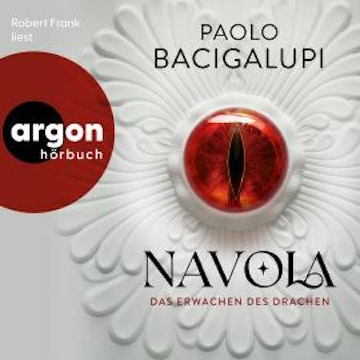 Navola - Das Erwachen des Drachen (Ungekürzte Lesung) audiobook, Paolo Bacigalupi