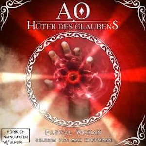 Hüter des Glaubens - AO, Band 3 (ungekürzt)