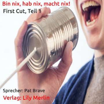 Bin nix, hab nix, macht nix!