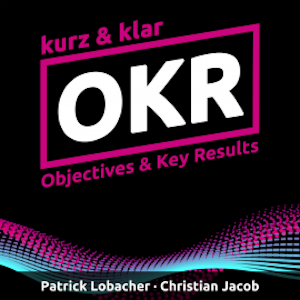 OKR kurz & klar | Objectives & Key Results