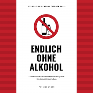 Endlich ohne Alkohol. Hypnose-Anwendung