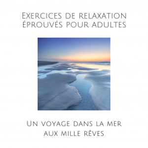 Exercices de relaxation éprouvés pour adultes