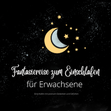 Fantasiereise zum Einschlafen für Erwachsene