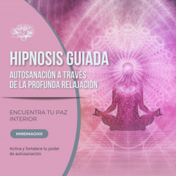 Hipnosis guiada – Autosanación a través de la profunda relajación audiobook, Patrick Lynen