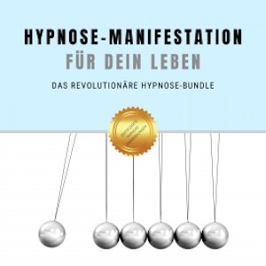 Hypnose-Manifestation für Dein Leben