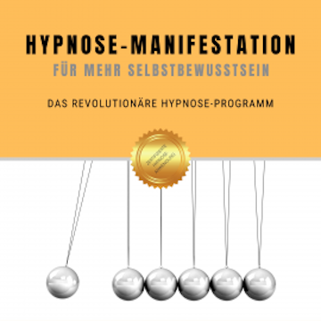 Hypnose-Manifestation für mehr Selbstbewusstein