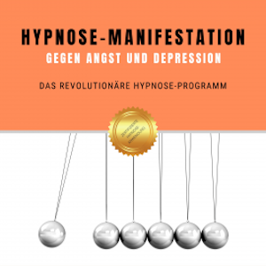 Hypnose-Manifestation gegen Angst und Depression