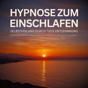 Hypnose zum Einschlafen: Selbstheilung durch tiefe Entspannung, Patrick Lynen