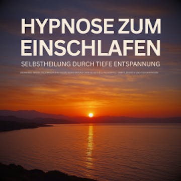 Hypnose zum Einschlafen: Selbstheilung durch tiefe Entspannung audiobook, Patrick Lynen