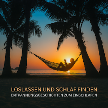 Loslassen und Schlaf finden - Entspannungsgeschichten zum Einschlafen audiobook, Patrick Lynen