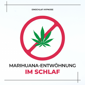 Marihuana-Entwöhnung im Schlaf (THC, Cannabis)