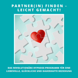 Partner(in) finden - leicht gemacht!