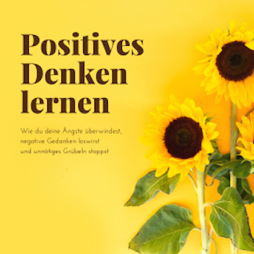 Positives Denken lernen