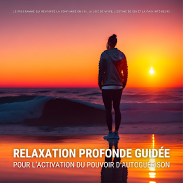 Relaxation profonde guidée pour l'activation du pouvoir d'autoguérison