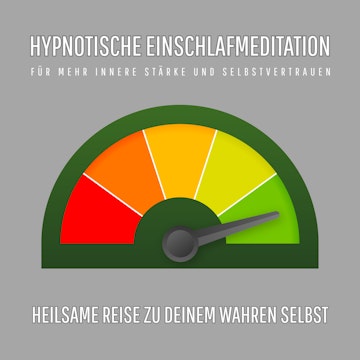 Selbstbewusst im Schlaf – Hypnotische Einschlafmeditation für mehr innere Stärke und Selbstvertrauen