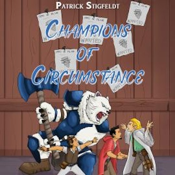 Champions of Circumstance (Unabridged) audiobook, Patrick Stigfeldt