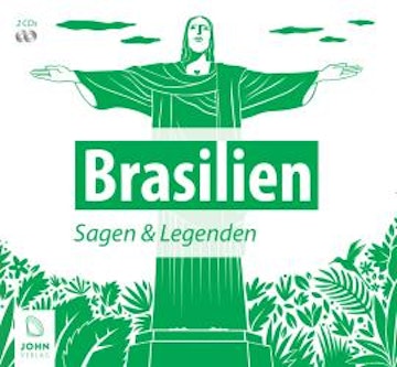 "Brasilien: Sagen, Märchen und Mythen" audiobook, Patrick Wolfmar