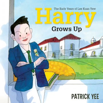 Harry Grows Up: The Early Years of Lee Kuan Yew