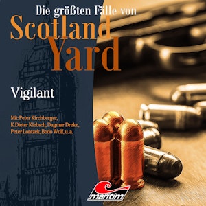 Vigilant (Die größten Fälle von Scotland Yard 30)