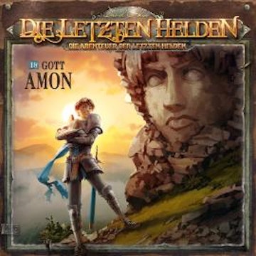 Die Letzten Helden, Die Abenteuer der Letzten Helden, Folge 18: Gott Amon