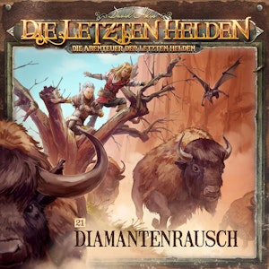 Die Letzten Helden, Die Abenteuer der Letzten Helden, Folge 21: Diamantenrausch