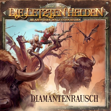 Die Letzten Helden, Die Abenteuer der Letzten Helden, Folge 21: Diamantenrausch