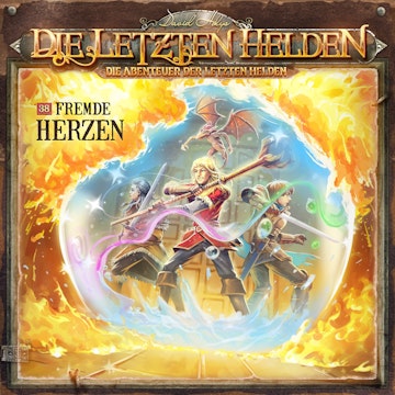 Die Letzten Helden, Die Abenteuer der Letzten Helden, Folge 38: Fremde Herzen (ungekürzt) audiobook, Paul Burghardt