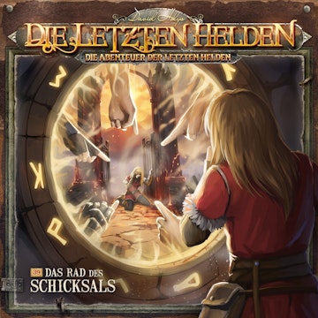 Die Letzten Helden, Die Abenteuer der Letzten Helden, Folge 39: Das Rad des Schicksals audiobook, Paul Burghardt