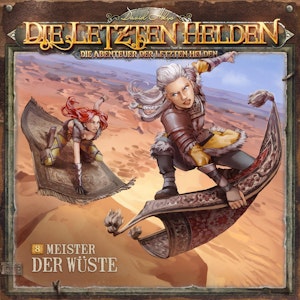 Die Letzten Helden, Die Abenteuer der Letzten Helden, Folge 8: Meister der Wüste