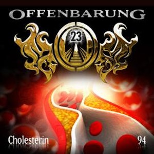 Offenbarung 23, Folge 94: Cholesterin