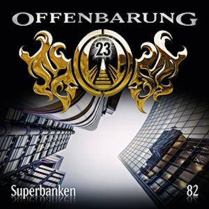 Superbanken (Offenbarung 23, Folge 82)