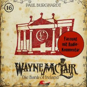 Wayne McLair, Folge 16: Die Bank of Ireland (Fassung mit Audio-Kommentar)