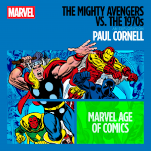 The Mighty Avengers vs. the 1970s, Paul Cornell