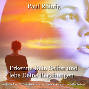 Erkenne Dein Selbst und lebe Deine Begabungen.