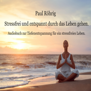 Stressfrei und entspannt durch das Leben gehen.