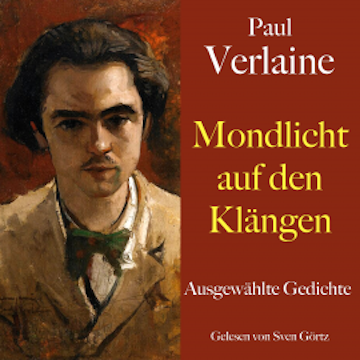 Paul Verlaine: Mondlicht auf den Klängen audiobook, Paul Verlaine