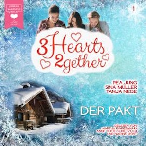 Der Pakt - 3hearts2gether, Band 1 (ungekürzt)