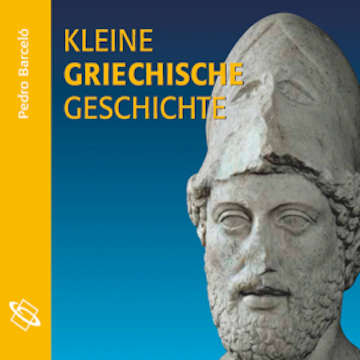 Kleine griechische Geschichte (Ungekürzt)