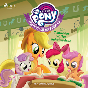 My Little Pony - Ponyville Mysteries - Ein Schulhaus voller Geheimnisse