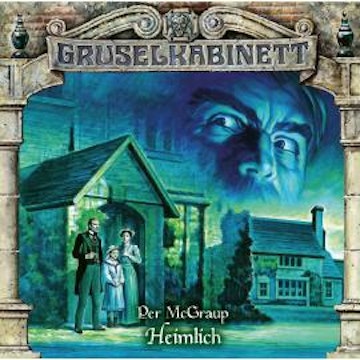 Gruselkabinett, Folge 189: Heimlich