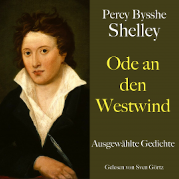 Percy Bysshe Shelley: Ode an den Westwind audiobook, Percy Bysshe Shelley
