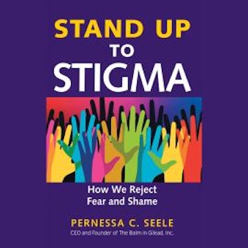 Stand Up to Stigma - How We Reject Fear and Shame (Unabridged)