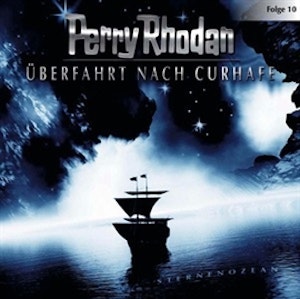 Überfahrt nach Curhafe (Perry Rhodan 10)