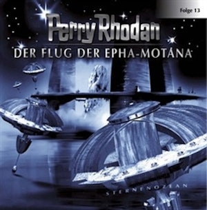 Der Flug der Epha-Motana (Perry Rhodan 13)