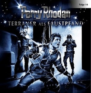 Terraner als Faustpfand (Perry Rhodan 14)